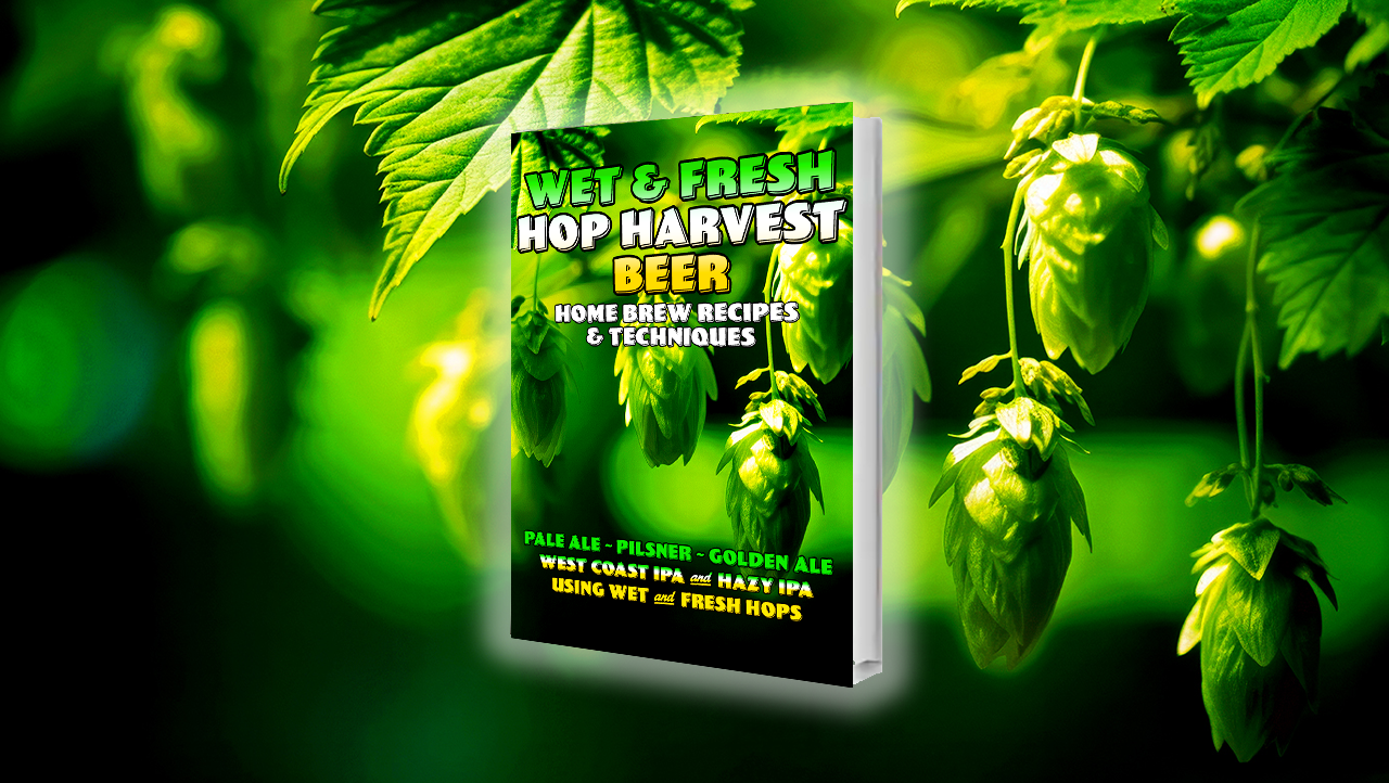 Wet & Fresh Hop Harvest Beer Recipe Book